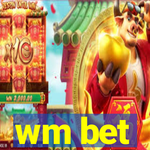 wm bet